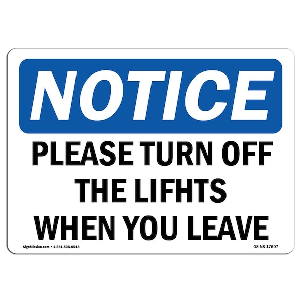 Safety Sign, OSHA Notice, 12" Height, Please Turn Off The Lights When You Leave Sign, Landscape